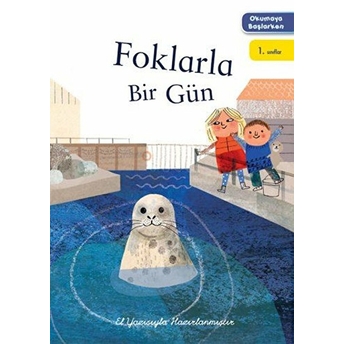 Okumaya Başlarken/Foklarla Bir Gün Kolektif