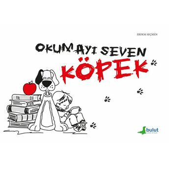 Okumayı Seven Köpek Erdem Seçmen