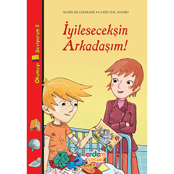 Okumayı Seviyorum Dizisi 2 - Iyileşeceksin Arkadaşım! Agnes De Lestrade