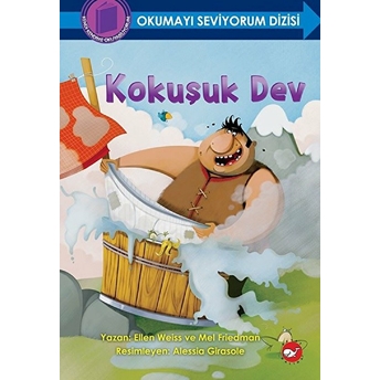 Okumayı Seviyorum Dizisi - Kokuşuk Dev (Ciltli) Ellen Weiss - Mel Friedman