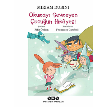 Okumayı Sevmeyen Çocuğun Hikayesi Miriam Dubini