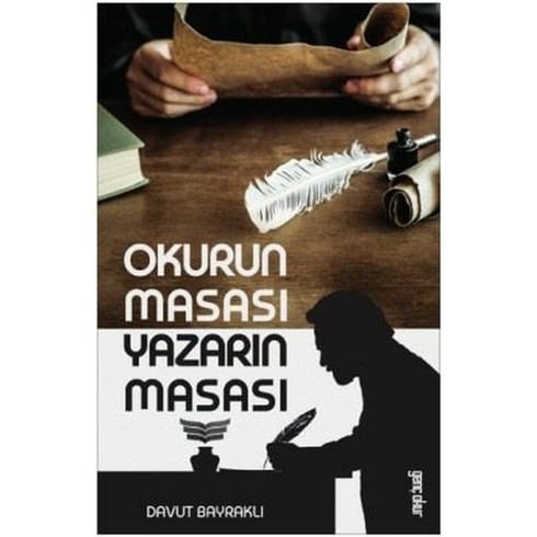 Okurun Masası Yazarın Masası - Davut Bayraklı