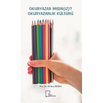 Okuryazar Mısın(Iz)? - Okuryazarlık Kültürü