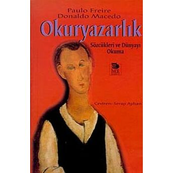 Okuryazarlık Sözcükleri Ve Dünyayı Okuma Paulo Freire