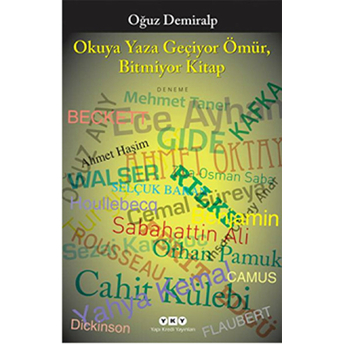 Okuya Yaza Geçiyor Ömür, Bitmiyor Kitap Oğuz Demiralp