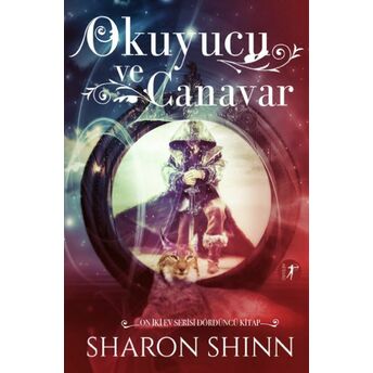 Okuyucu Ve Canavar - On Iki Ev Serisi Dördüncü Kitap Sharon Shinn