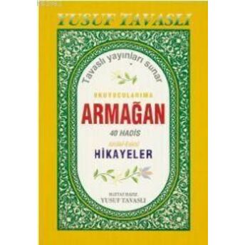 Okuyucularıma Armağan 40 Hadis - Edebi Ve Ahlaki Hikayeler (Kod: B43) Yusuf Tavaslı