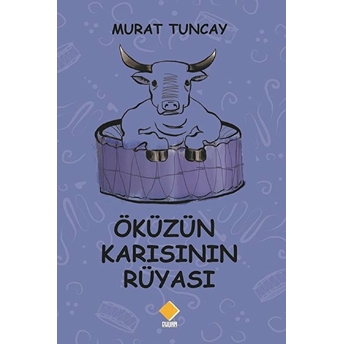 Öküzün Karısının Rüyası - Murat Tuncay - Murat Tuncay