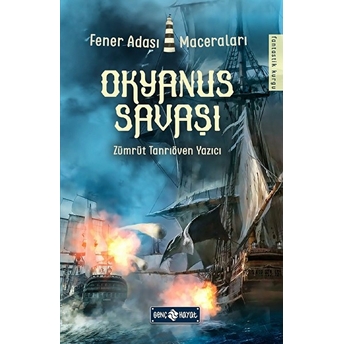 Okyanus Savaşı - Fener Adası Maceraları Zümrüt Tanrıöven Yazıcı