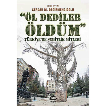 Öl Dediler Öldüm Serdar M. Değirmencioğlu