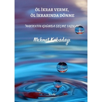 Öl Ikrar Verme, Öl Ikrardan Dönme Mehmet Kabadayı