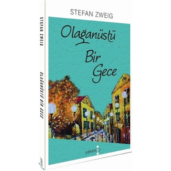 Olağanüstü Bir Gece Stefan Zweig