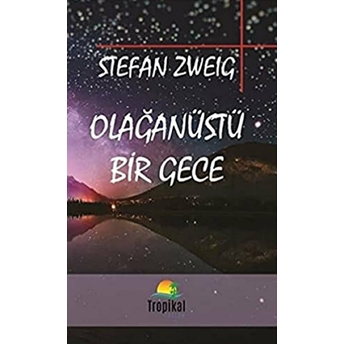 Olağanüstü Bir Gece Stefan Zweig