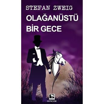 Olağanüstü Bir Gece Stefan Zweig