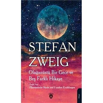 Olağanüstü Bir Gece Ve Beş Farklı Hikaye - Stefan Zweig