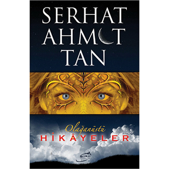 Olağanüstü Hikayeler Serhat Ahmet Tan