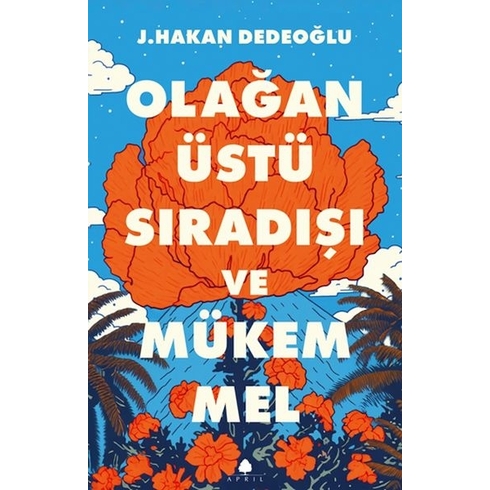 Olağanüstü, Sıradışı Ve Mükemmel J. Hakan Dedeoğlu