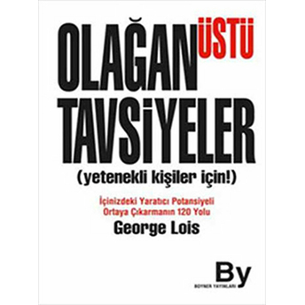 Olağanüstü Tavsiyeler (Yetenekli Kişiler Için)Cep Boy George Lois