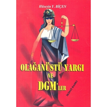 Olağanüstü Yargı Ve Dgm’ler - Hüseyin Yüksel Biçen