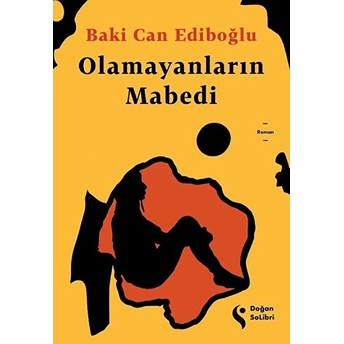 Olamayanların Mabedi Can Ediboğlu