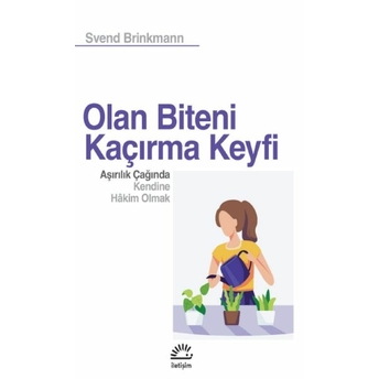 Olan Biteni Kaçırma Keyfi