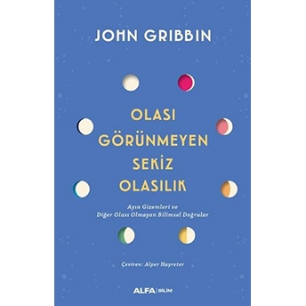 Olası Görünmeyen Sekiz Olasılık John Gribbin