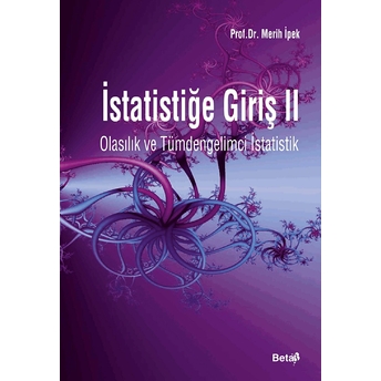 Olasılık Ve Tümdengelimci Istatistiğe Giriş Ii