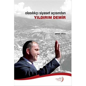 Olasılıkçı Siyaset Açısından Yıldırım Demir