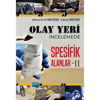 Olay Yeri Incelemede Spesifik Alanlar - 2 - Yakup Gülekçi