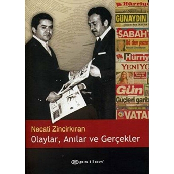 Olaylar, Anılar Ve Gerçekler Necati Zincirkıran