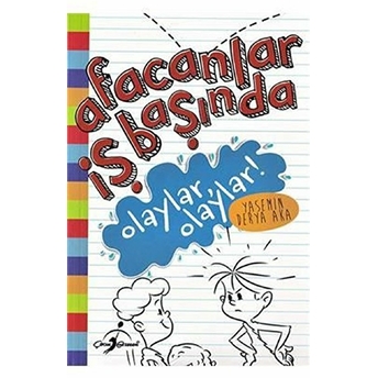 Olaylar Olaylar! - Afacanlar Iş Başında Yasemin Derya Aka