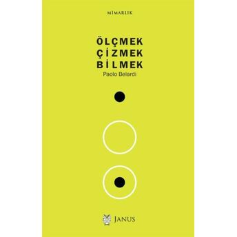 Ölçmek - Çizmek - Bilmek Paolo Belardi