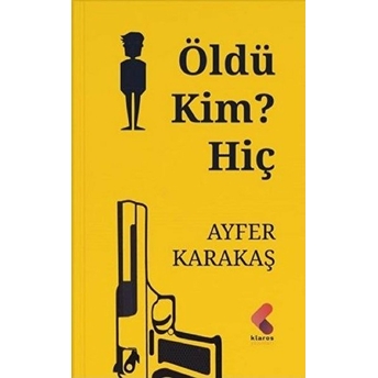 Öldü, Kim, Hiç Ayfer Karakaş