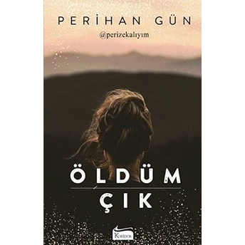 Öldüm Çık Perihan Gün