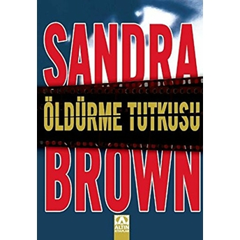 Öldürme Tutkusu Sandra Brown