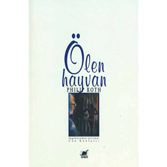 Ölen Hayvan Philip Roth