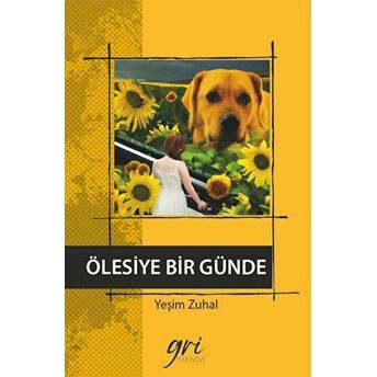 Ölesiye Bir Günde Yeşim Zuhal