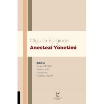 Olgular Eşliğinde Anestezi Yönetimi Ömer Kurtipek