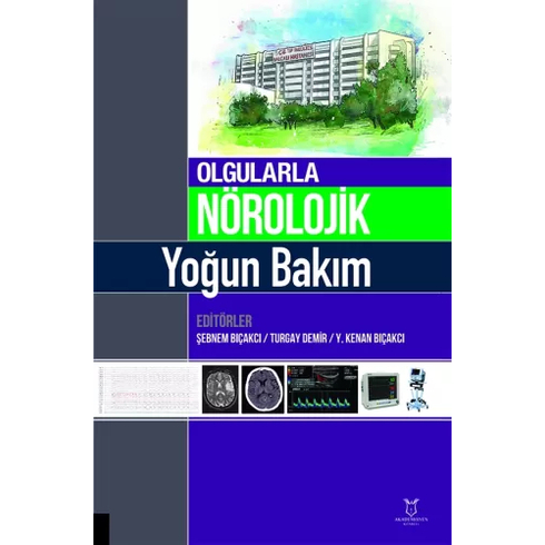 Olgularla Nörolojik Yoğun Bakım Şebnem Bıçakcı