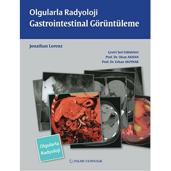 Olgularla Radyoloji / Gastroinbtestinal Görüntüleme Jonathan Lorenz