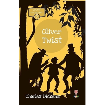 Oliver Twist - Çocuk Klasikleri 7 Charles Dickens