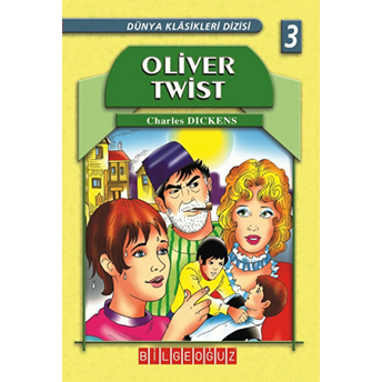 Oliver Twist / Dünya Klasikleri Dizisi 3 Charles Dickens