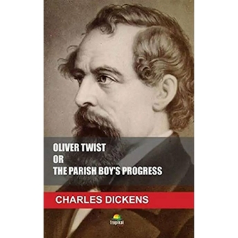 Oliver Twist Or The Parish Boy'S Progress Charles Dickens