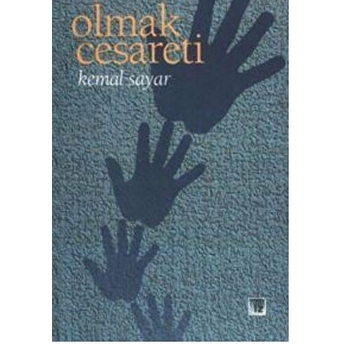 Olmak Cesareti Kemal Sayar