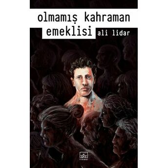 Olmamış Kahraman Emeklisi Ali Lidar