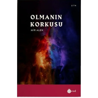 Olmanın Korkusu Mir Alen