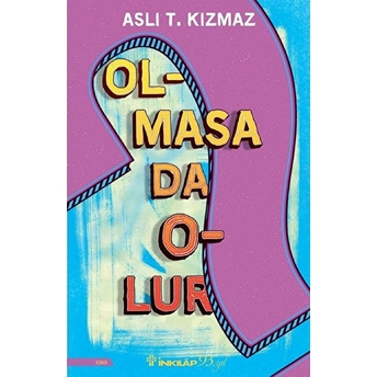 Olmasa Da Olur Aslı T. Kızmaz