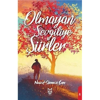 Olmayan Sevgiliye Şiirler - Nazif Sönmez Çam