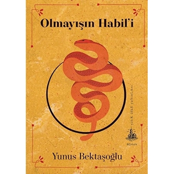 Olmayışın Habili - Yok Olma Istenci Yunus Bektaşoğlu