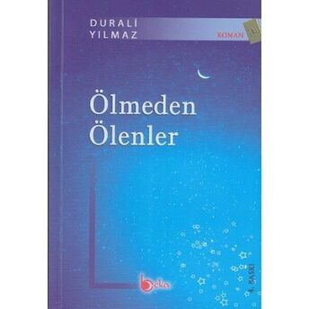 Ölmeden Ölenler Durali Yılmaz